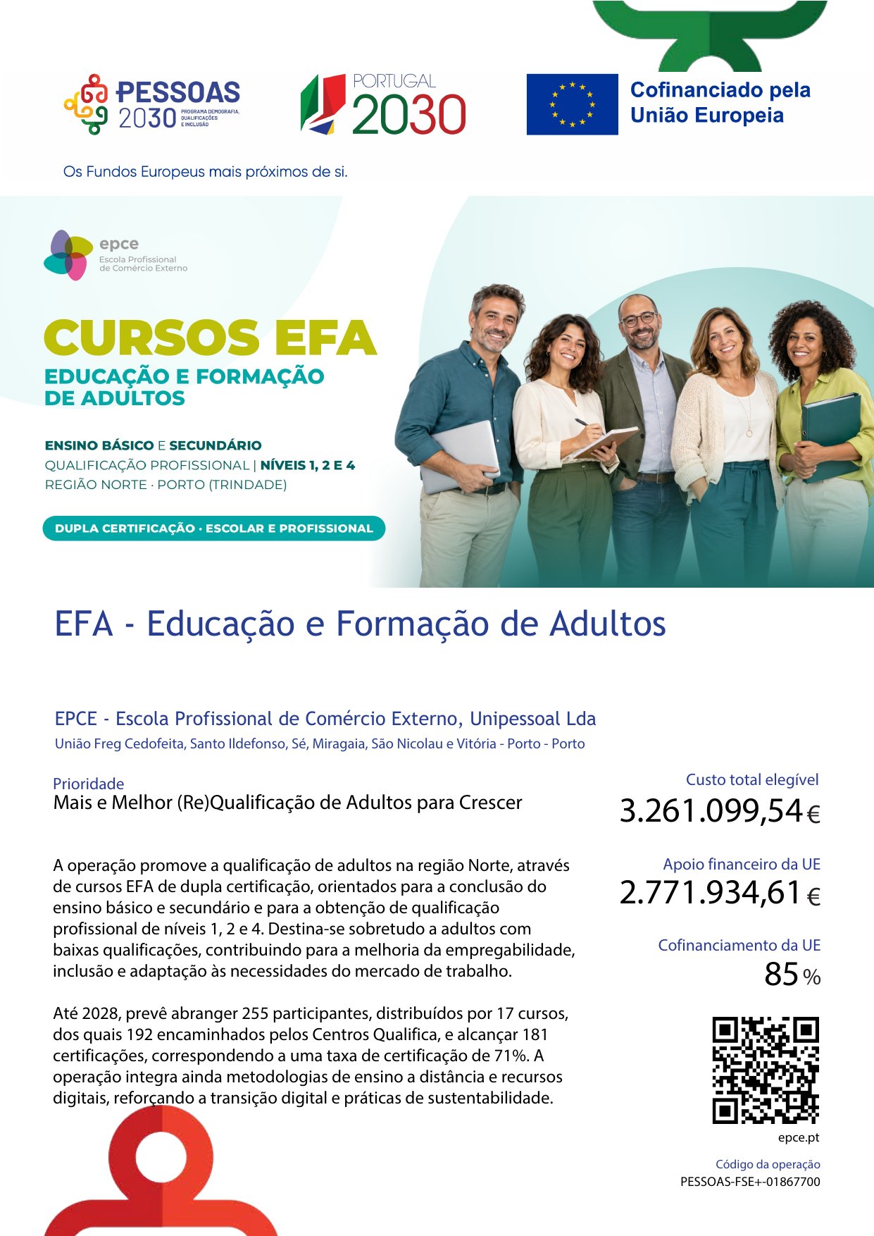 Ficha da Operação PESSOAS-FSE+-01867700 — Cursos de Educação e Formação de Adultos (EFA), EPCE: custo total elegível 3.261.099,54 €, apoio financeiro da UE 2.771.934,61 €, cofinanciamento da UE 85%